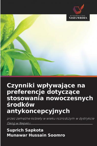 Czynniki wpływające na preferencje dotyczące stosowania nowoczesnych środków antykoncepcyjnych
