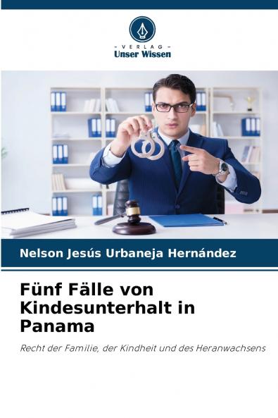 Fünf Fälle von Kindesunterhalt in Panama