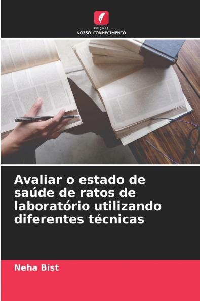 Avaliar o estado de saúde de ratos de laboratório utilizando diferentes técnicas