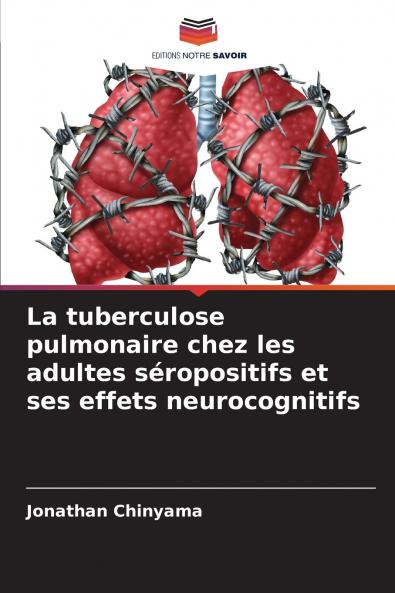 La tuberculose pulmonaire chez les adultes séropositifs et ses effets neurocognitifs