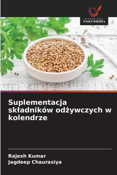 Suplementacja składników odżywczych w kolendrze