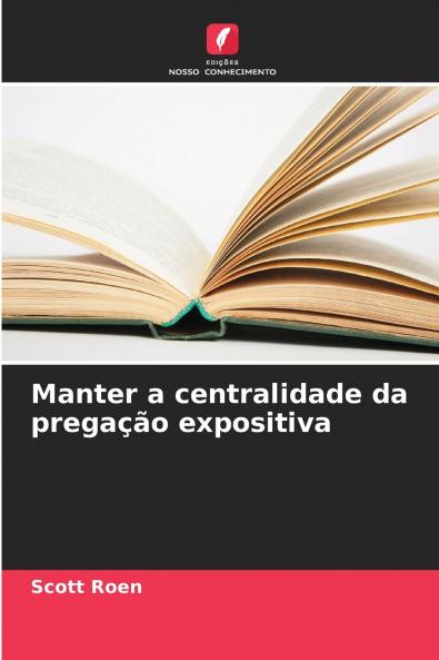 Manter a centralidade da pregação expositiva