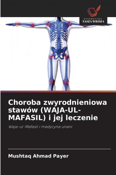 Choroba zwyrodnieniowa stawów (WAJA-UL-MAFASIL) i jej leczenie