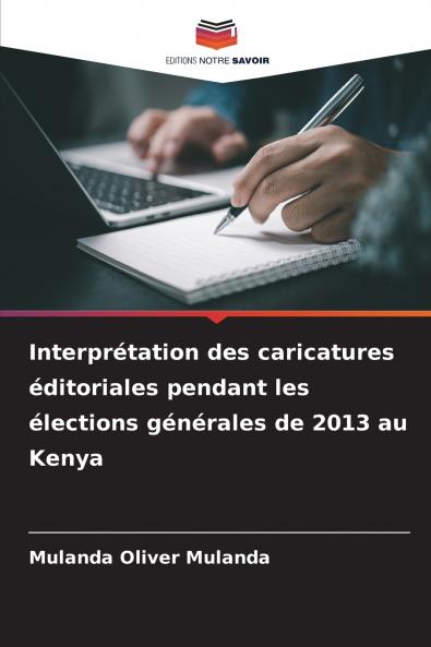 Interprétation des caricatures éditoriales pendant les élections générales de 2013 au Kenya