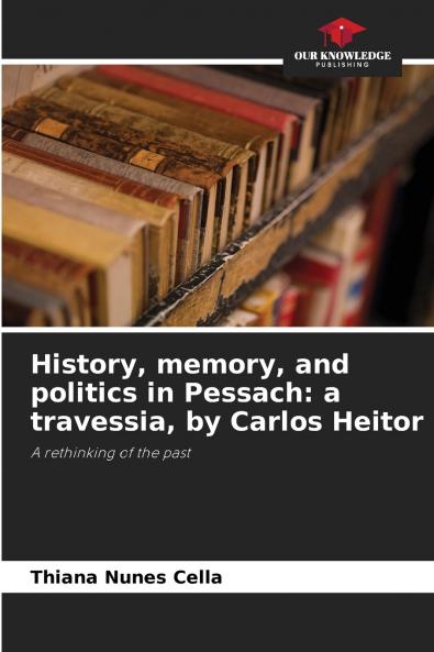 History memory and politics in Pessach