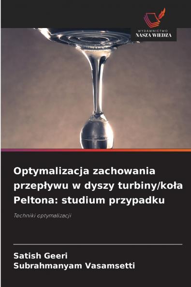Optymalizacja zachowania przepływu w dyszy turbiny/koła Peltona