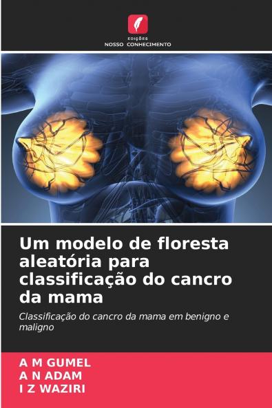 Um modelo de floresta aleatória para classificação do cancro da mama