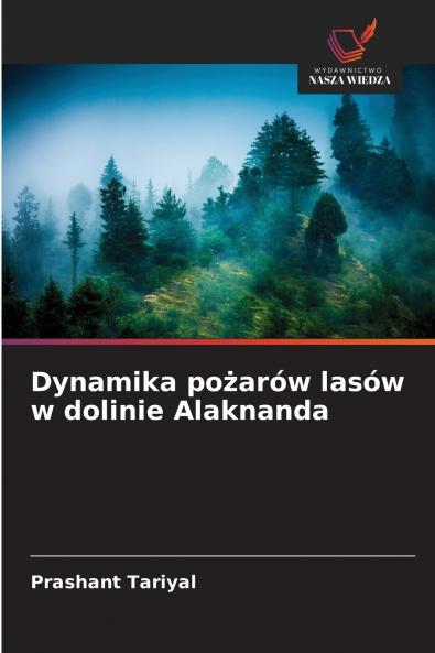 Dynamika pożarów lasów w dolinie Alaknanda