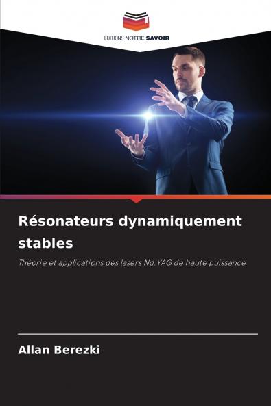 Résonateurs dynamiquement stables