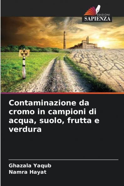 Contaminazione da cromo in campioni di acqua suolo frutta e verdura