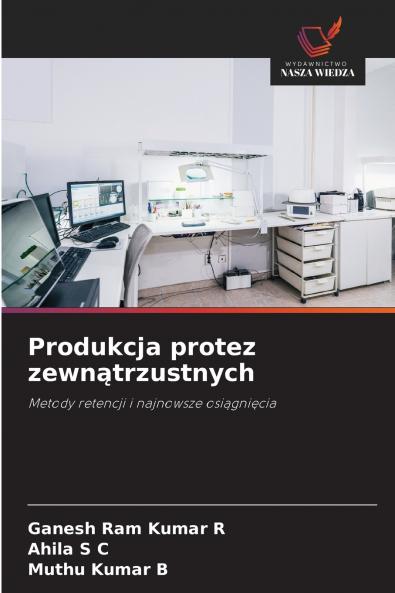 Produkcja protez zewnątrzustnych