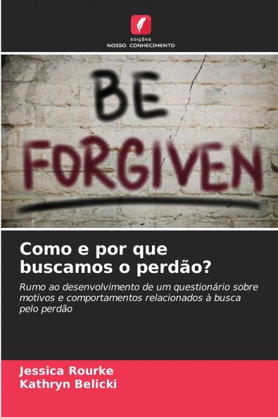 Como e por que buscamos o perdão?
