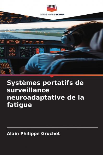 Systèmes portatifs de surveillance neuroadaptative de la fatigue