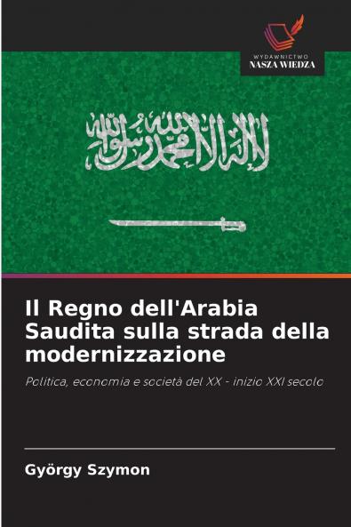 Il Regno dell'Arabia Saudita sulla strada della modernizzazione
