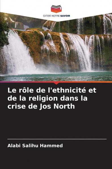 Le rôle de l'ethnicité et de la religion dans la crise de Jos North