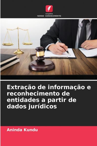 Extração de informação e reconhecimento de entidades a partir de dados jurídicos