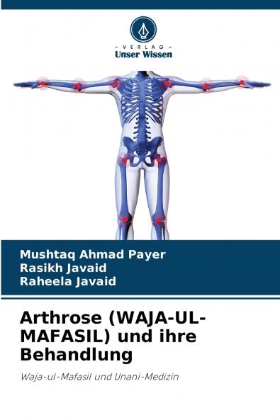 Arthrose (WAJA-UL-MAFASIL) und ihre Behandlung