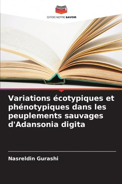 Variations écotypiques et phénotypiques dans les peuplements sauvages d'Adansonia digita