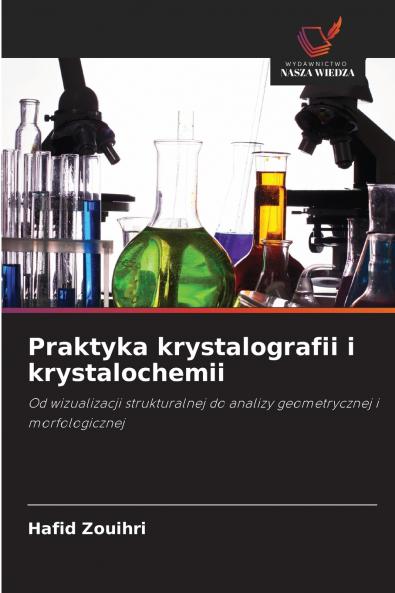 Praktyka krystalografii i krystalochemii