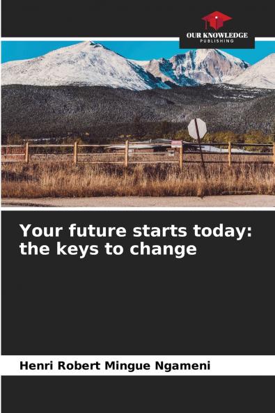 Your future starts today
