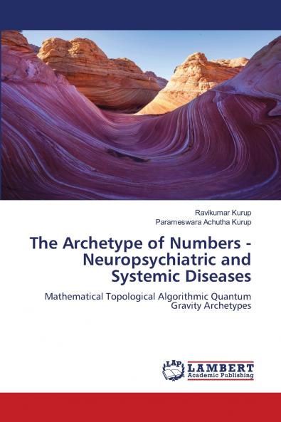 The Archetype of Numbers - Neuropsychiatric and Systemic Diseases