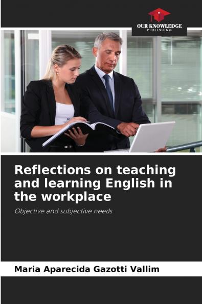 Reflections on teaching and learning English in the workplace