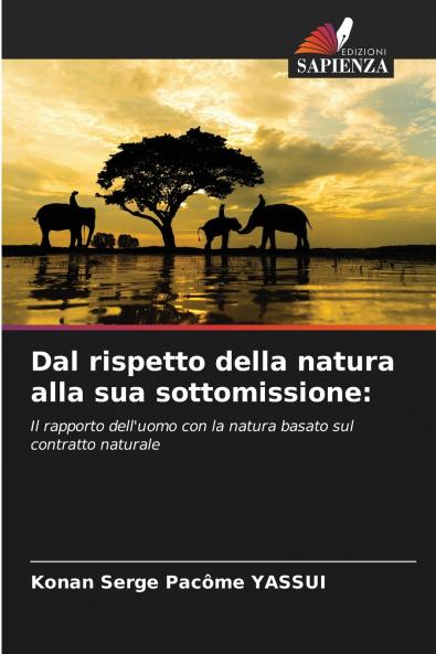 Dal rispetto della natura alla sua sottomissione