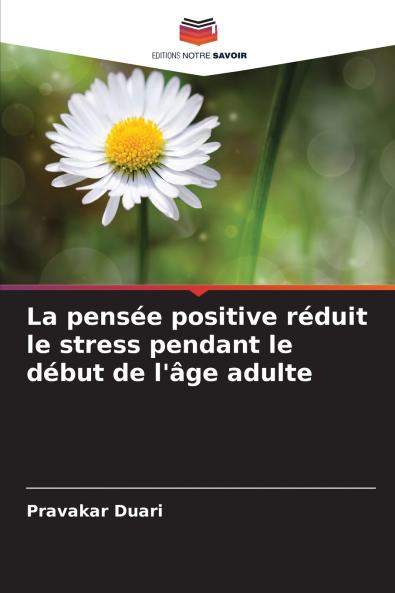 La pensée positive réduit le stress pendant le début de l'âge adulte