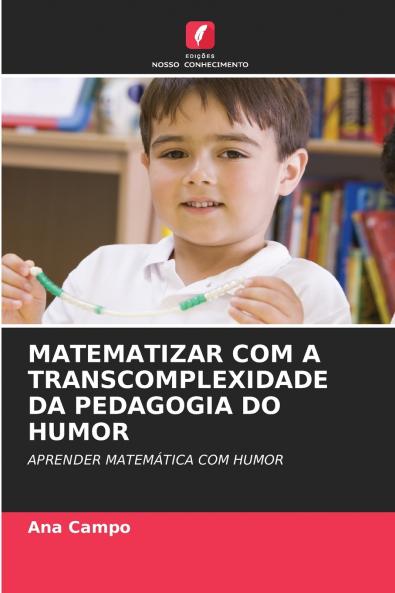 MATEMATIZAR COM A TRANSCOMPLEXIDADE DA PEDAGOGIA DO HUMOR