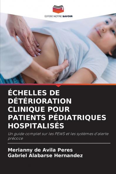 ÉCHELLES DE DÉTÉRIORATION CLINIQUE POUR PATIENTS PÉDIATRIQUES HOSPITALISÉS