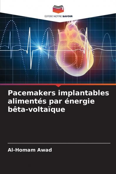 Pacemakers implantables alimentés par énergie bêta-voltaïque