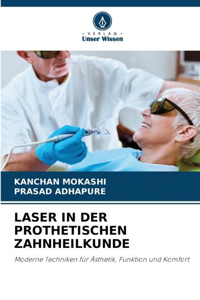LASER IN DER PROTHETISCHEN ZAHNHEILKUNDE