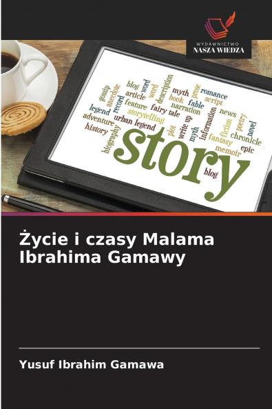 Życie i czasy Malama Ibrahima Gamawy