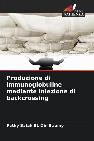 Produzione di immunoglobuline mediante iniezione di backcrossing