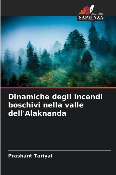 Dinamiche degli incendi boschivi nella valle dell'Alaknanda