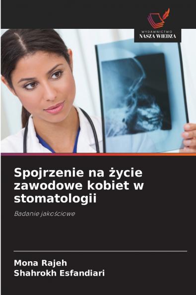 Spojrzenie na życie zawodowe kobiet w stomatologii