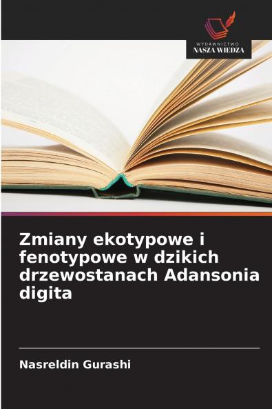 Zmiany ekotypowe i fenotypowe w dzikich drzewostanach Adansonia digita