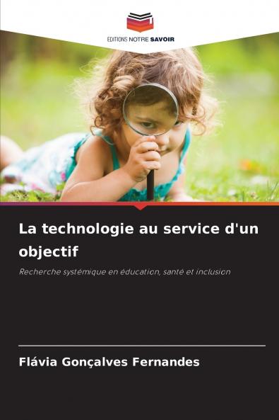 La technologie au service d'un objectif