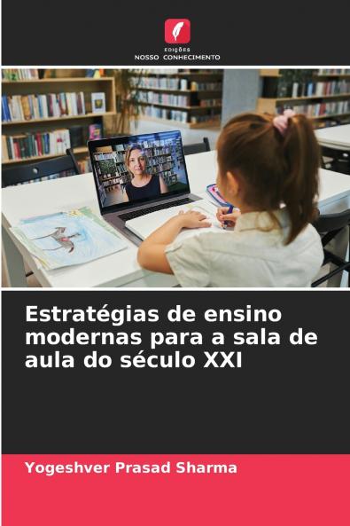 Estratégias de ensino modernas para a sala de aula do século XXI