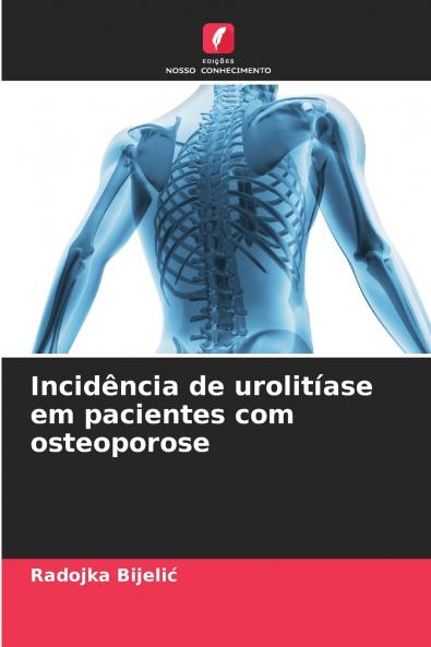Incidência de urolitíase em pacientes com osteoporose