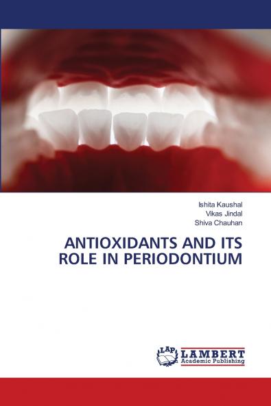 ANTIOXIDANTS AND ITS ROLE IN PERIODONTIUM