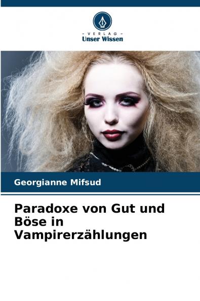 Paradoxe von Gut und Böse in Vampirerzählungen