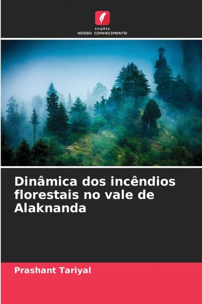 Dinâmica dos incêndios florestais no vale de Alaknanda