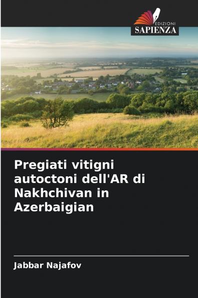 Pregiati vitigni autoctoni dell'AR di Nakhchivan in Azerbaigian
