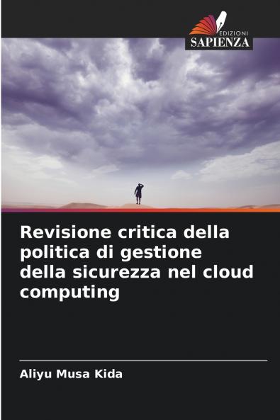 Revisione critica della politica di gestione della sicurezza nel cloud computing