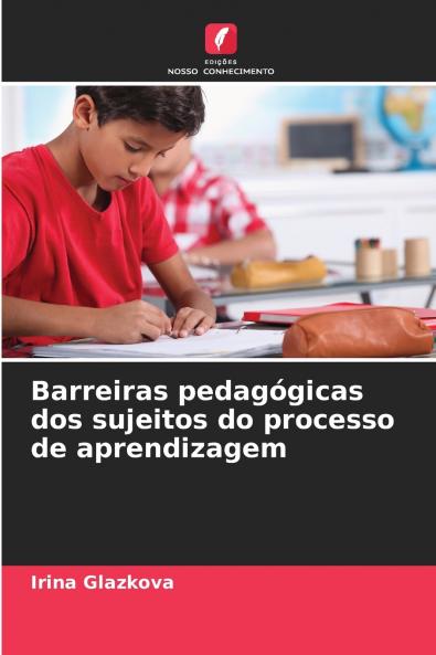Barreiras pedagógicas dos sujeitos do processo de aprendizagem