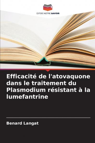 Efficacité de l'atovaquone dans le traitement du Plasmodium résistant à la lumefantrine