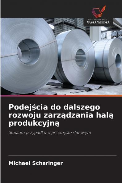 Podejścia do dalszego rozwoju zarządzania halą produkcyjną