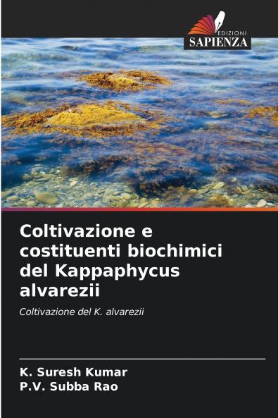 Coltivazione e costituenti biochimici del Kappaphycus alvarezii