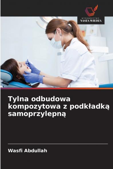 Tylna odbudowa kompozytowa z podkładką samoprzylepną